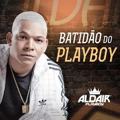 Aldair Playboy Batidão do Playboy