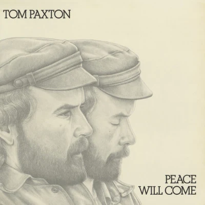 Tom Paxton Peace Will Come