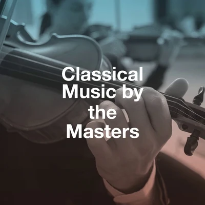 Piano: Classical Relaxation/Classical Piano/Classical Study Music Ensemble Classical Music by the Masters