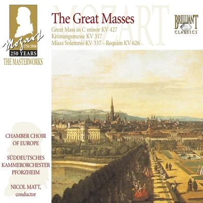 Chamber Choir of Europe Mozart: The Great Masses