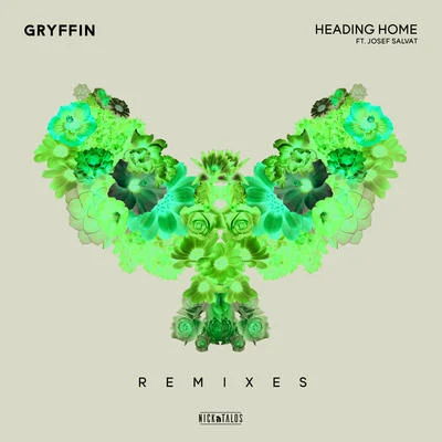 Josef Salvat/Gryffin Heading Home ( Remixes)