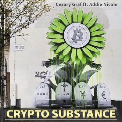 Addie Nicole/Cezary Graf Crypto Substance (feat. Addie Nicole)