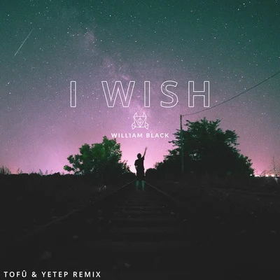 Tofu I Wish (tofû & Yetep Remix)