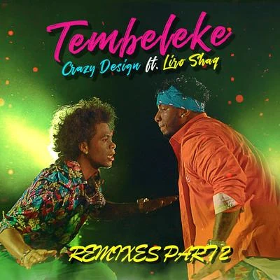 Crazy Design Tembeleke (Remixes 2)