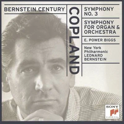 E. Power Biggs Bernstein century: Copland - symphonies no是. 3 1