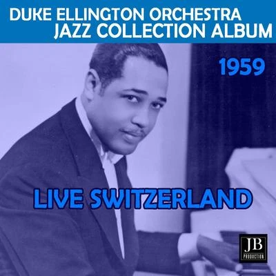 Duke Ellington Live swizerland Jazz 1959 (Full Album)