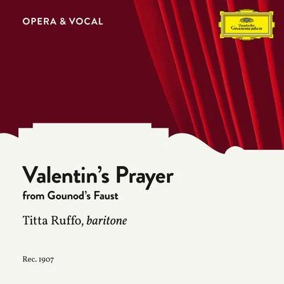 Titta Ruffo Gounod: Faust, CG 4, Valentin’s Prayer (Dio possente, Dio d’amor)