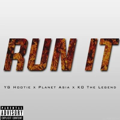 YG Hootie run IT (feat. planet Asia KO the legend) - single