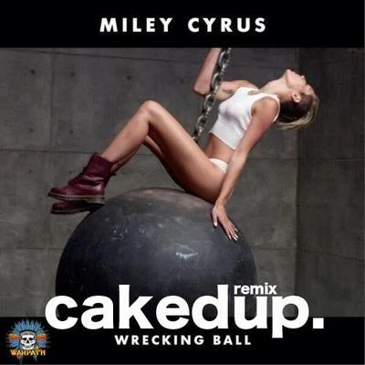 Caked Up Wrecking Ball