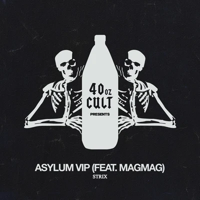 STRIX/MagMag The Asylum VIP