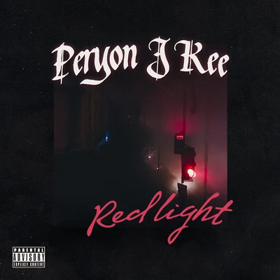 8tm/Peryon J Kee Redlight