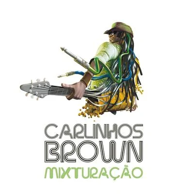 Carlinhos Brown/Ivete Sangalo Mixturação (feat. Ivete Sangalo) - Single