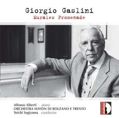 Alfonso Alberti/Yoichi Sugiyama/Giorgio Gaslini/l orchestra Haydn DI Bolzano ET仁to Gaslini: Murales Promenade