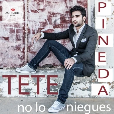 Tete Pineda No Lo Niegues