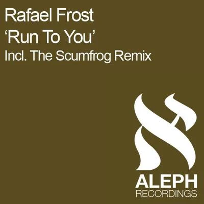 Rafael Frost/The Scumfrog Run to You