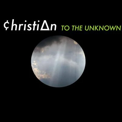 CHRSTN To the Unknown