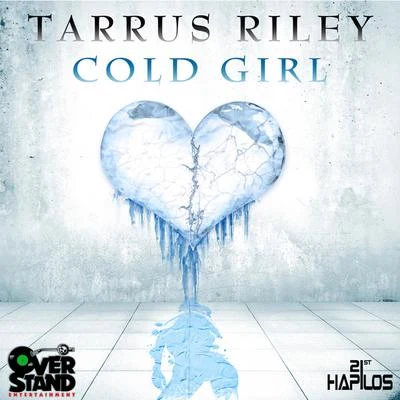 Tarrus Riley Cold Girl - Single