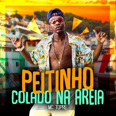 Mc Topre Peitinho Colado na Areia