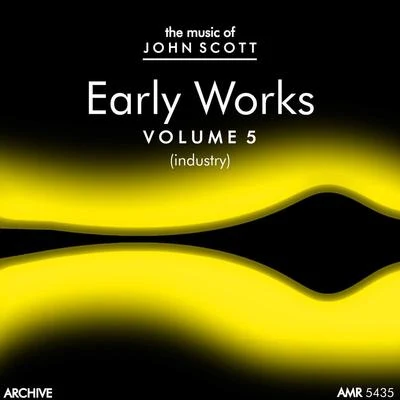 John Scott John Scott Early Works, Vol. 5