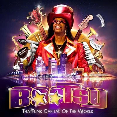 Bootsy Collins Tha Funk Capitol Of The World