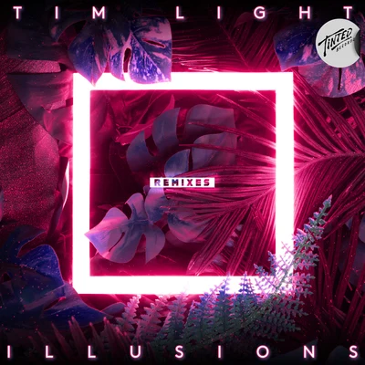 Tim Light Illusions (Remixes)