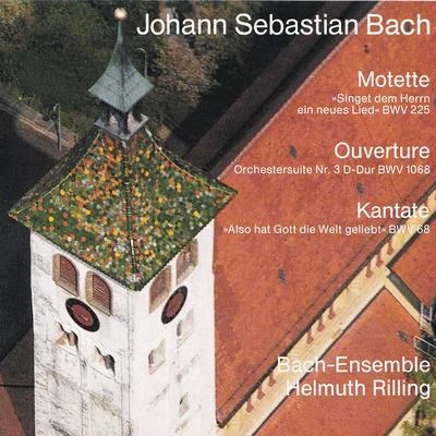 Bach-Collegium Stuttgart/Unknown Artist/Oregon Bach Festival Chamber Orchestra/Helmuth Rilling/Gächinger Kantorei Stuttgart J.S. Bach: BWVV 225, 1068 & 68