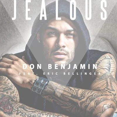 Eric Bellinger/Don Benjamin Jealous (feat. Eric Bellinger) - Single