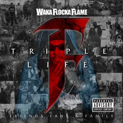 Waka Flocka Flame Triple F Life: Friends, Fans & Family (Deluxe Version)