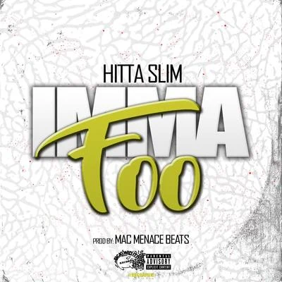 Hitta Slim Imma Foo