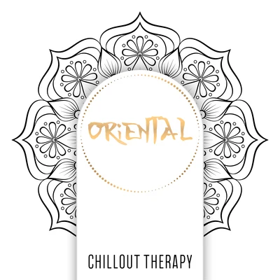 ZEN/Cafe Del Sol Oriental Chillout Therapy – Music for Reduce Stress, Asian Relaxation, Relaxing Vibes, Smooth Music to Calm Down