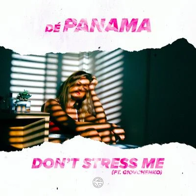 Dé Panama Don't Stress Me