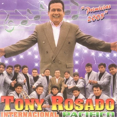 Toñy Rosado Primicias 2005