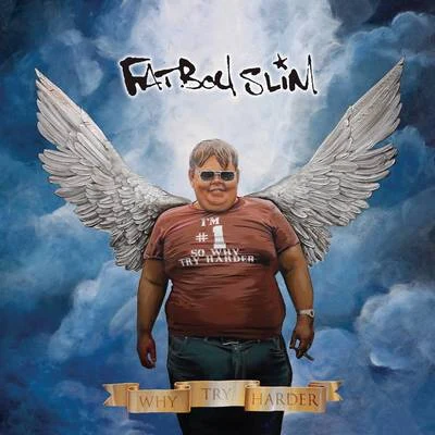 Fatboy Slim Why Try Harder - Greatest Hits