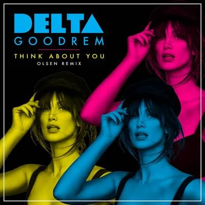 Olsen/Delta Goodrem Think About You (Olsen Remix)