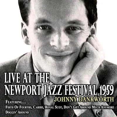 Johnny Dankworth Live at the Newport Jazz Festival 1959