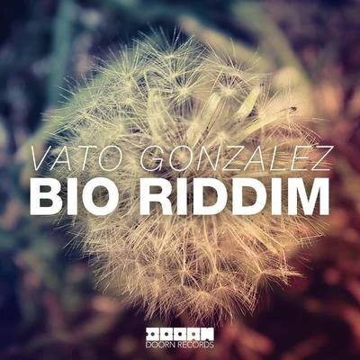 Vato Gonzalez Bio Riddim