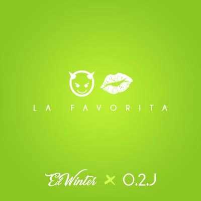 O.2.J/Ed Winter La Favorita (feat. O.2.J)