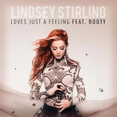 Lindsey Stirling Love's Just A Feeling