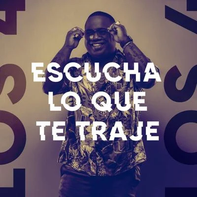 Los 4 Escucha Lo Que Te Traje (Remix)