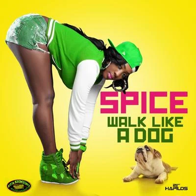 Spice Walk Like a Dog