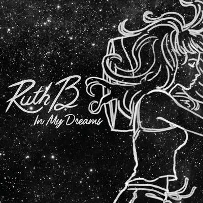 Ruth B. In My Dreams