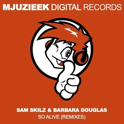 Sam Skilz So Alive (Remixes)