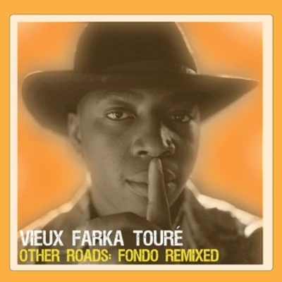 Vieux Farka Touré Other Roads: Fondo Remixed