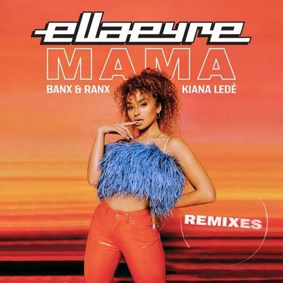 Ella Eyre Mama (Remixes)