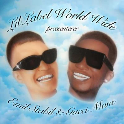 Gucci Mane/Emil Stabil En Sang (feat. Gucci Mane)