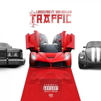 Looselyric Traffic (feat. Von Dreaam) - Single