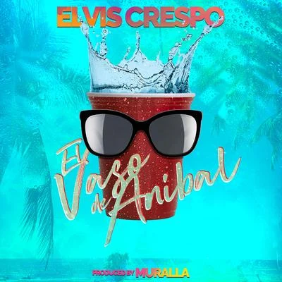 Elvis Crespo El Vaso de Anibal