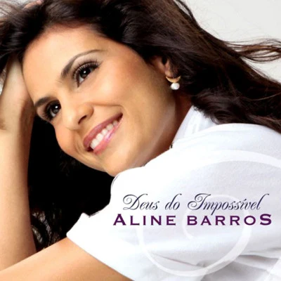 Aline Barros Deus do Impossível