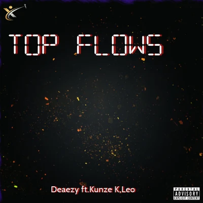 LEO/Deaezy/Kunze K Top Flows