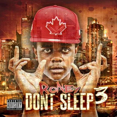 Roney Dont Sleep the Mixtape Vol 3